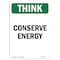 Signmission OSHA THINK, 7" Height, Decal, 7" x 5", Portrait, Conserve Energy OS-TS-D-57-V-11918 - alternate 1